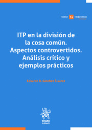 ITP EN LA DIVISIÓN DE LA COSA COMÚN. ASPECTOS CONTROVERTIDOS. ANÁLISIS CRÍTICO Y EJEMPLOS PRÁCTICOS