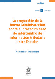 LA PROYECCIÓN DE LA BUENA ADMINISTRACIÓN SOBRE EL PROCEDIMIENTO DE INTERCAMBIO DE INFORMACIÓN TRIBUTARIA ENTRE ESTADOS