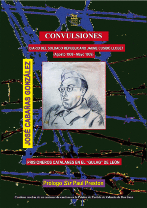 CONVULSIONES. DIARIO DEL SOLDADO REPUBLICANO JAUME CUSIDÓ LLOBET