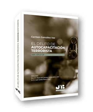 EL DELITO DE AUTOCAPACITACIÓN TERRORISTA (ART. 575.2 CP)