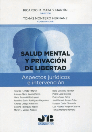 SALUD MENTAL Y PRIVACIÓN DE LIBERTAD. ASPECTOS JURÍDICOS E INTERVENCIÓN