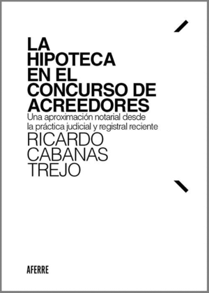 LA HIPOTECA EN EL CONCURSO DE ACREEDORES