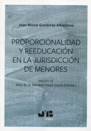 PROPORCIONALIDAD Y REEDUCACIÓN EN LA JURISDICCIÓN DE MENORES