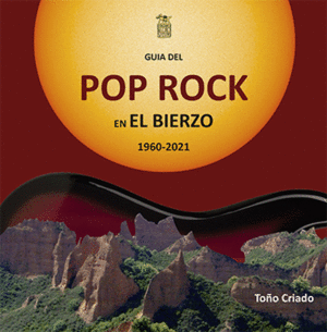 GUIA DEL POP ROCK EN EL BIERZO. 1960-2021