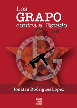 LOS GRAPO CONTRA EL ESTADO (1968-1985)