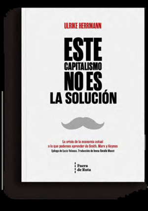 ESTE CAPITALISMO NO ES LA SOLUCIÓN