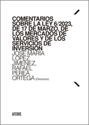 COMENTARIOS SOBRE LA LEY 6/2023, DE 17 DE MARZO, DE LOS MERCADOS DE VALORES Y DE LOS SERVICIOS DE INVERSIÓN