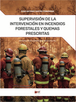 SUPERVISIÓN DE LA INTERVENCIÓN EN INCENDIOS FORESTALES Y QUEMAS PRESCRITAS