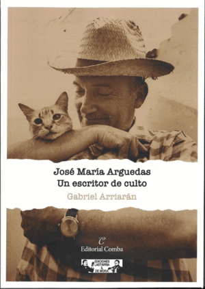 JOSÉ MARÍA ARGUEDAS. UN ESCRITOR DE CULTO