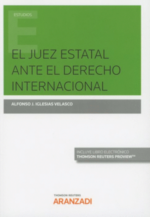EL JUEZ ESTATAL ANTE EL DERECHO INTERNACIONAL