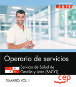 TEMARIO VOLUMEN I. OPERARIO DE SERVICIOS. SERVICIO DE SALUD DE CASTILLA Y LEÓN
