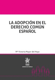 LA ADOPCIÓN EN EL DERECHO COMÚN ESPAÑOL