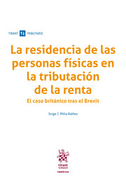 LA RESIDENCIA DE LAS PERSONAS FÍSICAS EN LA TRIBUTACIÓN DE LA RENTA
