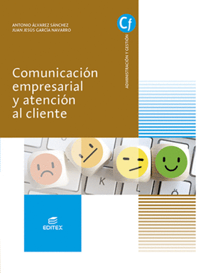COMUNICACIÓN EMPRESARIAL Y ATENCION AL CLIENTE. 2021. CFGM