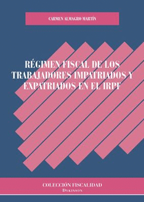 RÉGIMEN FISCAL DE LOS TRABAJADORES IMPATRIADOS Y EXPATRIADOS EN EL IRPF