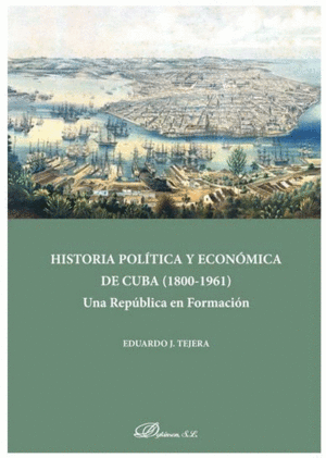 HISTORIA POLITICA Y ECONOMICA DE CUBA (1800-1961)