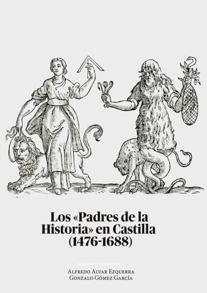 LOS PADRES DE LA HISTORIA EN CASTILLA (1476-1688)