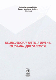 DELINCUENCIA Y JUSTICIA JUVENIL EN ESPAÑA ¿QUÉ SABEMOS?