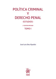 POLÍTICA CRIMINAL Y DERECHO PENAL. ESTUDIOS. 3ª ED. (2 TOMOS)