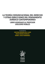 LA TEORÍA COMUNICACIONAL DEL DERECHO Y OTRAS DIRECCIONES DEL PENSAMIENTO JURÍDICO CONTEMPORÁNEO