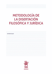 METODOLOGÍA DE LA DISERTACIÓN FILOSÓFICA Y JURÍDICA