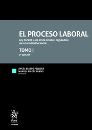 EL PROCESO LABORAL. LEY 36/2011, DE 10 DE OCTUBRE, REGULADORA DE LA JURISDICCIÓN SOCIAL