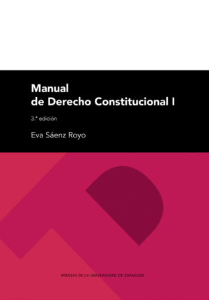 MANUAL DE DERECHO CONSTITUCIONAL I. 3 ED.
