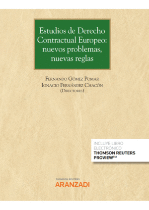 ESTUDIOS DE DERECHO CONTRACTUAL EUROPEO: NUEVOS PROBLEMAS, NUEVAS REGLAS