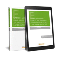 SPANISH MODERN FAMILY LAW THROUGH AN ANALYSIS OF EIGHTY LANDMARK DECISIONS