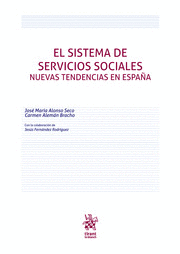 EL SISTEMA DE SERVICIOS SOCIALES. NUEVAS TENDENCIAS EN ESPAÑA
