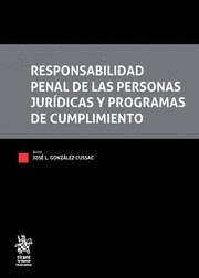 RESPONSABILIDAD PENAL DE LAS PERSONAS JURÍDICAS Y PROGRAMAS DE CUMPLIMIENTO