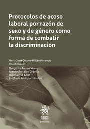 PROTOCOLOS DE ACOSO LABORAL POR RAZÓN DE SEXO Y DE GÉNERO COMO FORMA DE COMBATIR LA DISCRIMINACIÓN