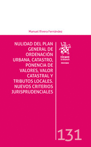 NULIDAD DEL PLAN GENERAL DE ORDENACIÓN URBANA, CATASTRO, PONENCIA DE VALORES, VALOR CATASTRAL Y TRIBUTOS LOCALES.