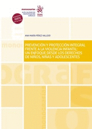 PREVENCIÓN Y PROTECCIÓN INTEGRAL FRENTE A LA VIOLENCIA INFANTIL
