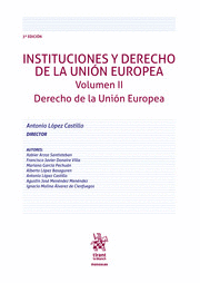 INSTITUCIONES Y DERECHO DE LA UNION EUROPEA. VOLUMEN II