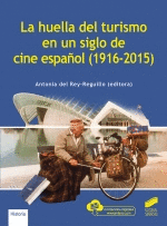 LA HUELLA DEL TURISMO EN UN SIGLO DE CINE ESPAÑOL (1916-2015)