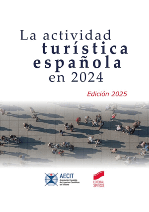 LA ACTIVIDAD TURÍSTICA ESPAÑOLA EN 2024 (EDICIÓN 2025)
