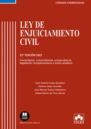 LEY DE ENJUICIAMIENTO CIVIL. COMENTARIOS, CONCORDANCIAS, JURISPRUDENCIA, LEGISLACIÓN COMPLEMENTARIA E ÍNDICE ANALÍTICO. 23 ED.
