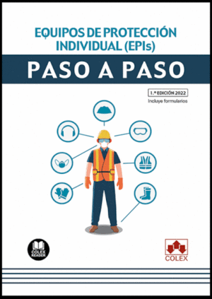 EQUIPOS DE PROTECCION INDIVIDUAL (EPIS). PASO A PASO