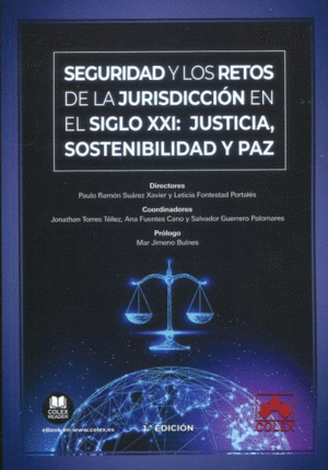 SEGURIDAD Y LOS RETOS DE LA JURISDICCIÓN EN EL SIGLO XXI: JUSTICIA, SOSTENIBILIDAD Y PAZ