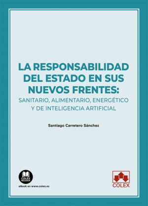 RESPONSABILIDAD DEL ESTADO EN SUS NUEVOS FRENTES: SANITARIO, ALIMENTARIO, ENERGÉTICO Y DE INTELIGENCIA ARTIFICIAL