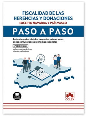 FISCALIDAD DE LAS HERENCIAS Y DONACIONES. EXEPTO NAVARRA Y PAÍS VASCO. PASO A PASO