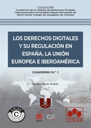 DERECHOS DIGITALES Y REGULACION ESPAÑA, UNION EUROPEA  E IBEROAMÉRICA