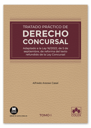 TRATADO PRÁCTICO DE DERECHO CONCURSAL (TOMO I)