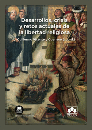 DESARROLLOS, CRISIS Y RETOS ACTUALES DE LA LIBERTAD RELIGIOSA