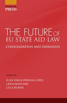 THE FUTURE OF EU STATE AID LAW