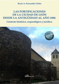 LAS FORTIFICACIONES DE LA CIUDAD DE LEÓN DESDE LA ANTIGÜEDAD AL AÑO 1000