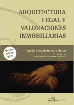 ARQUITECTURA LEGAL Y VALORACIONES INMOBILIARIAS. 5 ED.