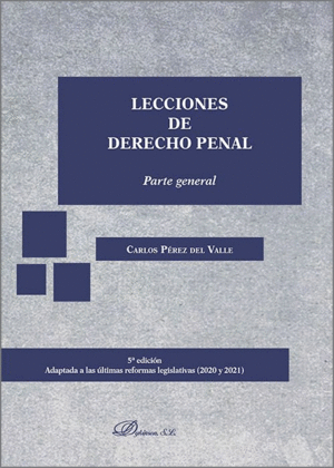LECCIONES DE DERECHO PENAL. PARTE GENERAL. 5ª ED.
