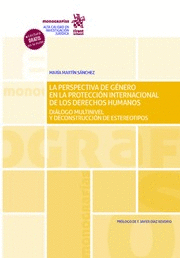 LA PERSPECTIVA DE GÉNERO EN LA PROTECCIÓN INTERNACIONAL DE LOS DERECHOS HUMANOS